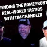 Defending the Home Front Real World Tactics with Tim Chandler | E10 | USA Carry Podcast