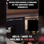 When Declaring A Firearm Goes Perfectly