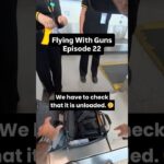 Flying with Guns [Episode 22] – Slight Hiccup at Check-In