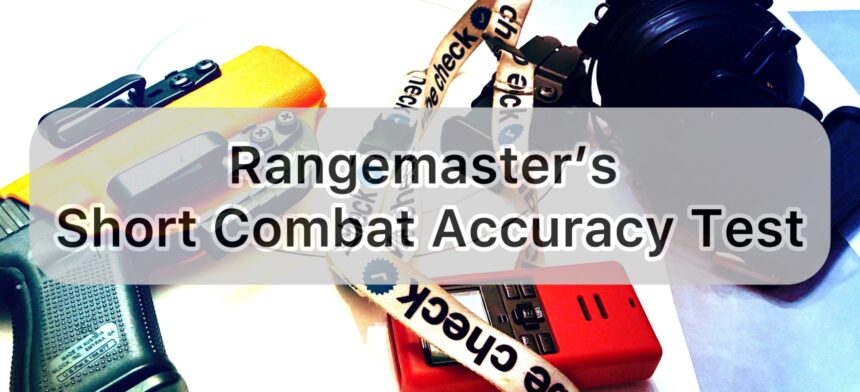 Rangemaster’s Short Combat Accuracy Test (SCAT)