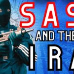 The IRA vs The SAS & The Battle of The Troubles…