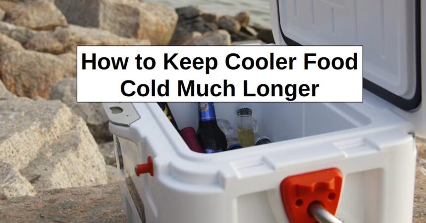 How to Keep Cooler Food Cold Much Longer – reThinkSurvival.com