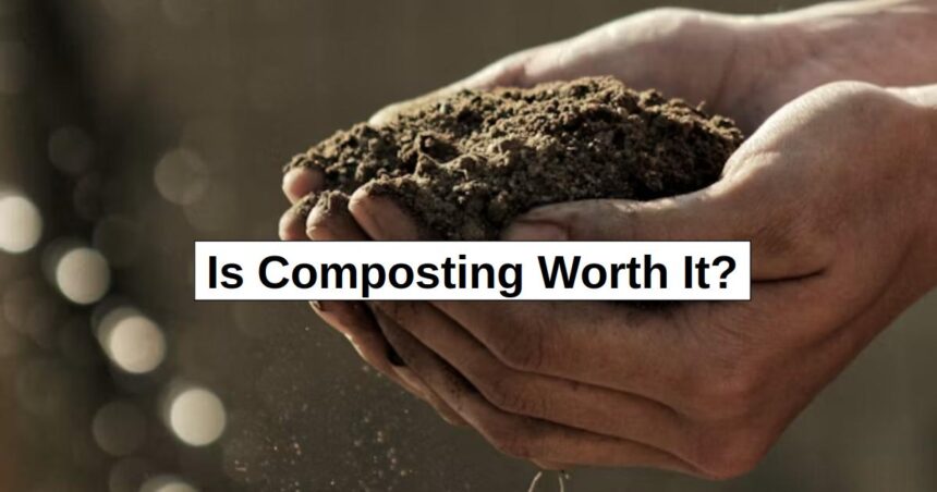 Is Composting Worth It? – reThinkSurvival.com