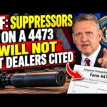 NFA UPDATE: ATF Says Suppressors on a 4473 WILL NOT Get Dealers Cited