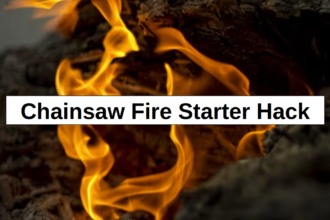 Chainsaw Fire Starter Hack